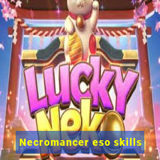 Necromancer eso skills